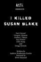 Joshua J. Matos I Killed Susan Blake
