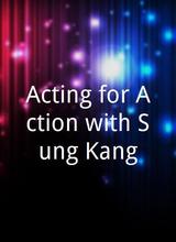 Acting for Action with Sung Kang