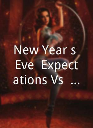 New Year`s Eve: Expectations Vs. Reality海报封面图