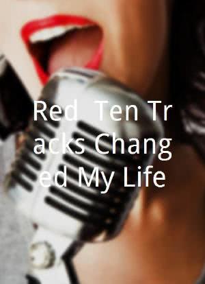 Red: Ten Tracks Changed My Life海报封面图