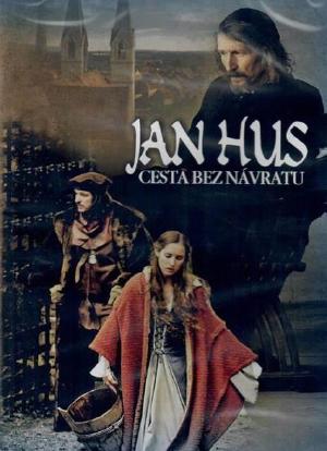 Jan Hus: Cesta bez návratu海报封面图