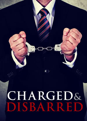 Charged and Disbarred海报封面图