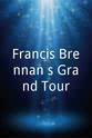 Anthony Bohan Francis Brennan's Grand Tour