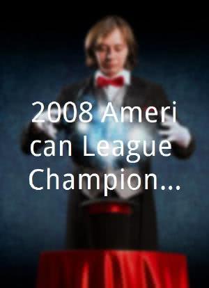 2008 American League Championship Series海报封面图
