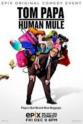 Paul C. Morrissey Tom Papa: Human Mule