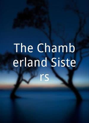 The Chamberland Sisters海报封面图