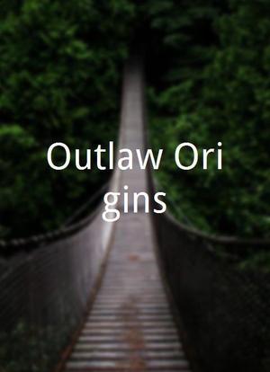 Outlaw Origins海报封面图