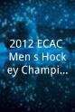 Ben Vreeland 2012 ECAC Men`s Hockey Championship
