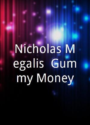 Nicholas Megalis: Gummy Money海报封面图
