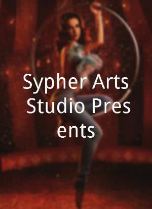 Sypher Arts Studio Presents海报封面图