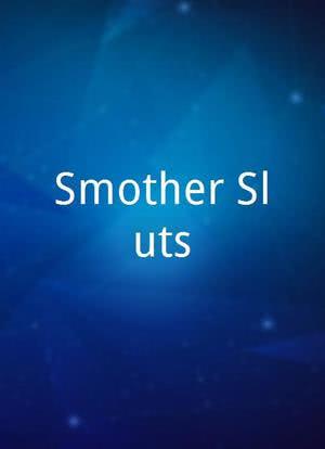 Smother Sluts海报封面图