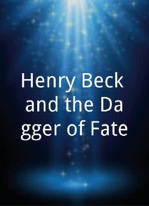 Henry Beck and the Dagger of Fate海报封面图
