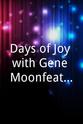 Jen Jamula Days of Joy with Gene Moonfeather