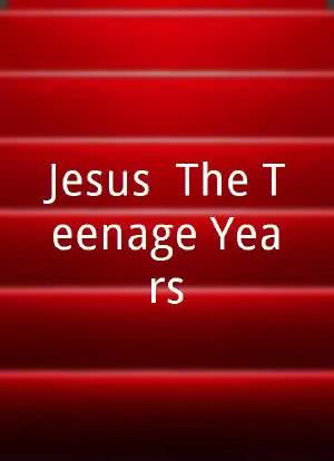 Jesus: The Teenage Years海报封面图
