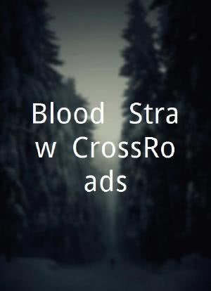 Blood & Straw: CrossRoads海报封面图