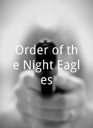 Order of the Night Eagles海报封面图