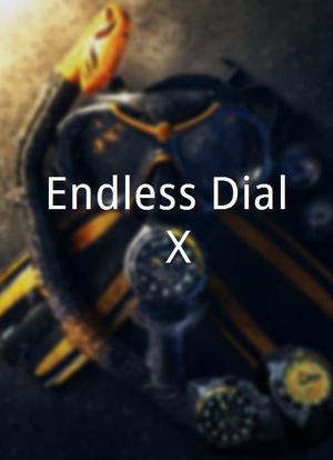 Endless Dial: X海报封面图