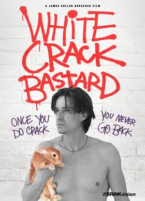 White Crack Bastard海报封面图