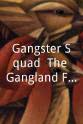 Tony Moser Gangster Squad: The Gangland Files