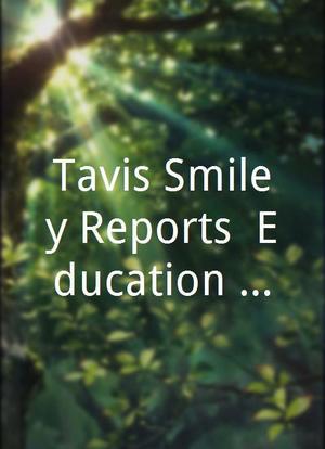 Tavis Smiley Reports: Education Under Arrest海报封面图