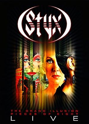 Styx: Grand Illusion/Pieces of Eight - Live海报封面图