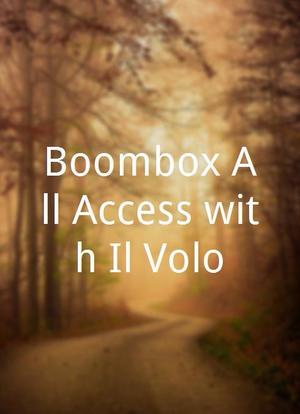 Boombox All Access with Il Volo海报封面图