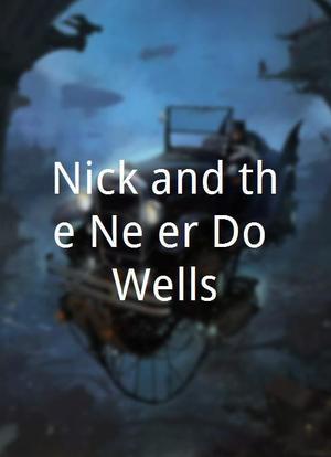 Nick and the Ne'er-Do-Wells海报封面图