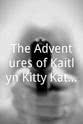 盖瑞·欧文斯 The Adventures of Kaitlyn Kitty Kat Kay