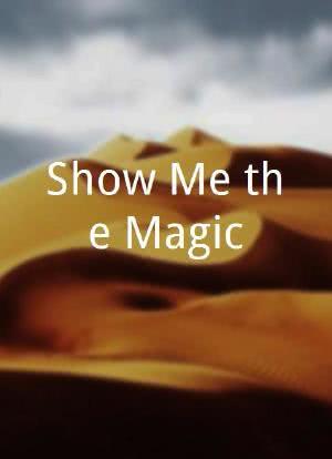 Show Me the Magic海报封面图