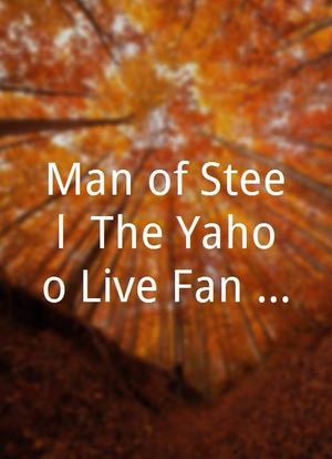 Man of Steel: The Yahoo Live Fan Event海报封面图