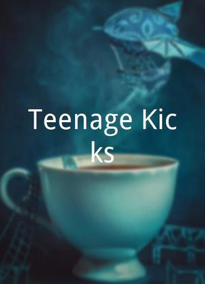 Teenage Kicks海报封面图