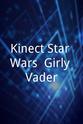 Kevin Morra Kinect Star Wars: Girly Vader