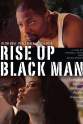 Kendall Irvin Rise Up Black Man
