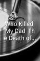 Daniel Demoustier Who Killed My Dad? The Death of Terry Lloyd