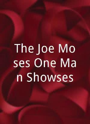 The Joe Moses One-Man Showses海报封面图