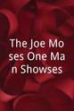 Richard Campbell The Joe Moses One-Man Showses