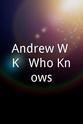 Donald Tardy Andrew W.K.- Who Knows?