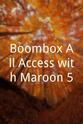 杰西·卡迈克尔 Boombox All Access with Maroon 5