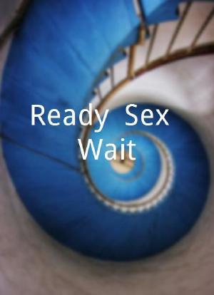 Ready? Sex? Wait!海报封面图