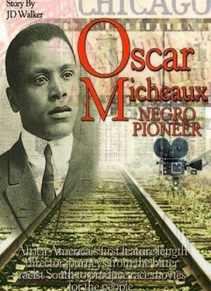 Oscar Micheaux: Negro Pioneer海报封面图