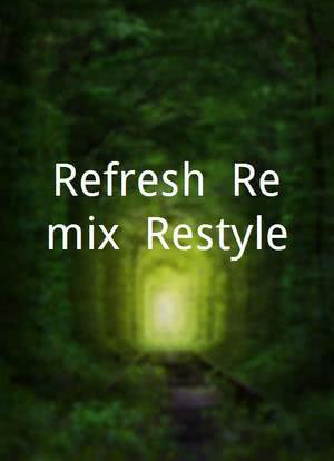 Refresh, Remix, Restyle海报封面图
