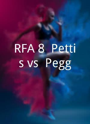 RFA 8: Pettis vs. Pegg海报封面图