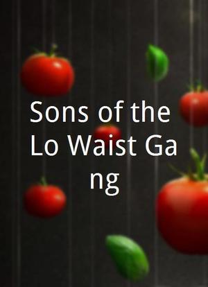 Sons of the Lo'Waist Gang海报封面图