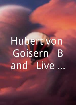 Hubert von Goisern & Band - Live aus der Kaltenberg Arena海报封面图