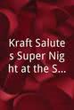 Dick Bass Kraft Salutes Super Night at the Super Bowl