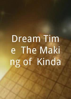 Dream Time: The Making of `Kinda`海报封面图