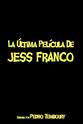 Pedro Temboury Le dernier film de Jess Franco