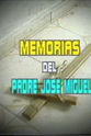 Orlando Canela Memorias del Padre José Miguel
