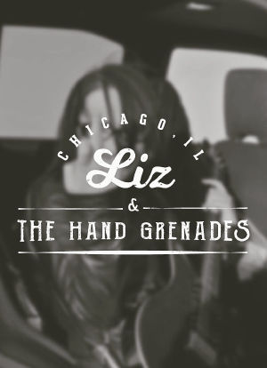 Liz and the Hand Grenades海报封面图