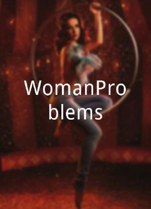 #WomanProblems海报封面图